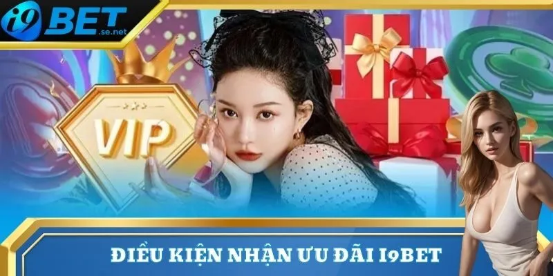 Khuyến mãi 1 Điều kiện đăng ký tham gia khuyến mãi I9BET