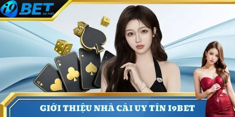 Giới Thiệu 1 Đôi nét giới thiệu sơ lược về sân chơi uy tín I9BET
