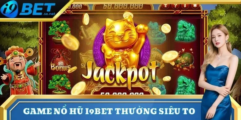 i9bet 8 Game nổ hũ <strong>I9bet</strong> thưởng siêu to
