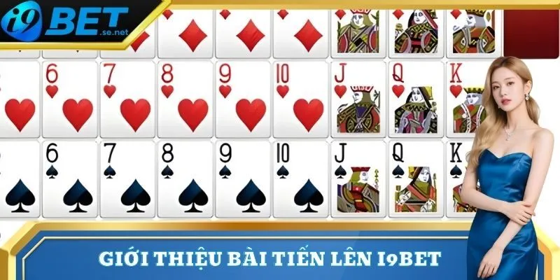 Cách Nhớ Bài Tiến Lên Đơn Giản Và Hiệu Quả Nhất 2025 1 Giới thiệu bài tiến lên I9bet
