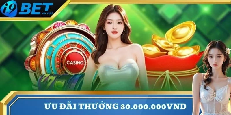 Khuyến mãi sòng bài 1 Khuyến mãi sòng bài thưởng 80,000,00VND cho hội viên