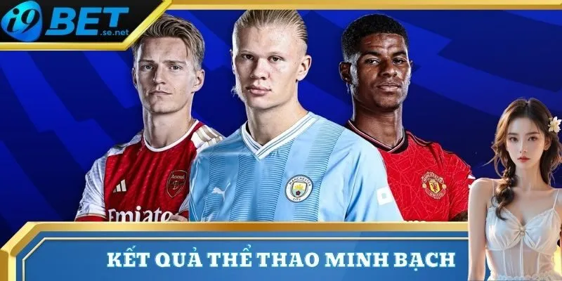 Thể thao 2 Sảnh thể thao đảm bảo kết quả uy tín, minh bạch