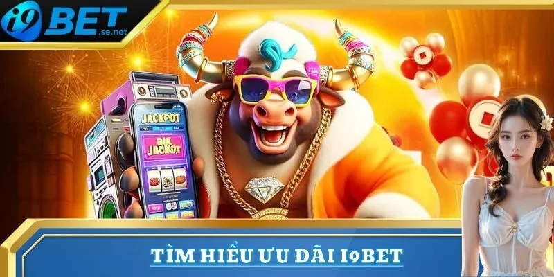 Khuyến mãi thành viên mới 1 Tìm hiểu chương trình khuyến mãi I9bet