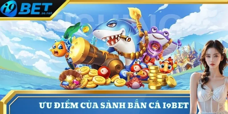 Bắn cá 2 Ưu điểm làm nên sức hút mạnh mẽ của sảnh săn cá đổi thưởng